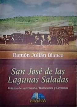 Ramón Blanco presenta “San José de las Lagunas Saladas”