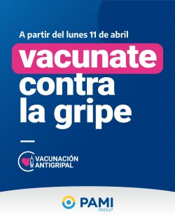 Pami pone en marcha la vacunación antigripal para afiliadas y afiliados de todo el país 